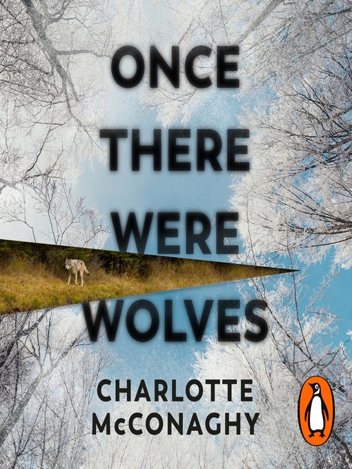 Title details for Once There Were Wolves by Charlotte McConaghy - Wait list
